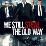 We Still Steal The Old Way Poster