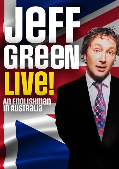 Jeff Green: Live! - An Englishman in Australia